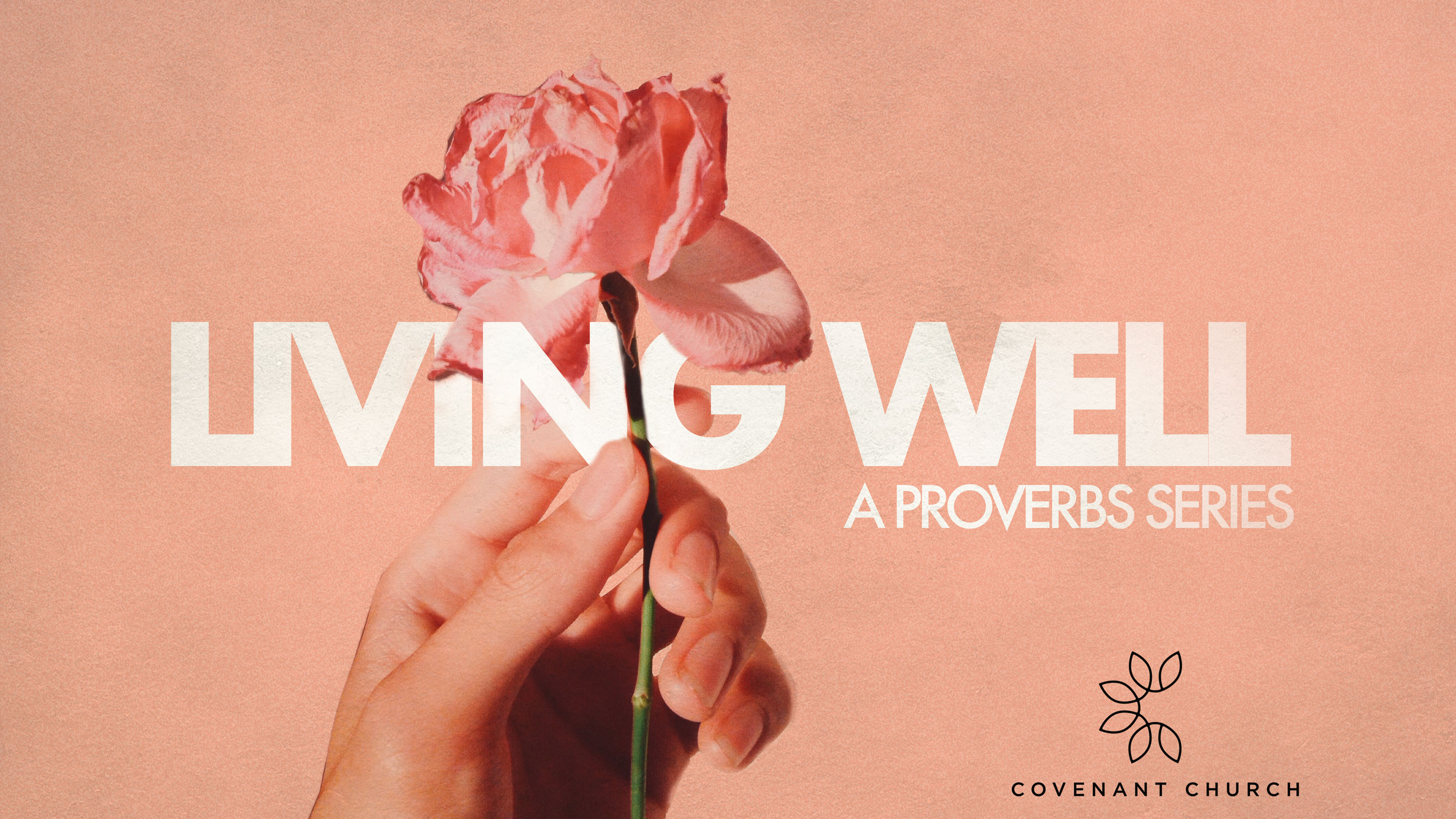 Living Well: A Proverbs Series